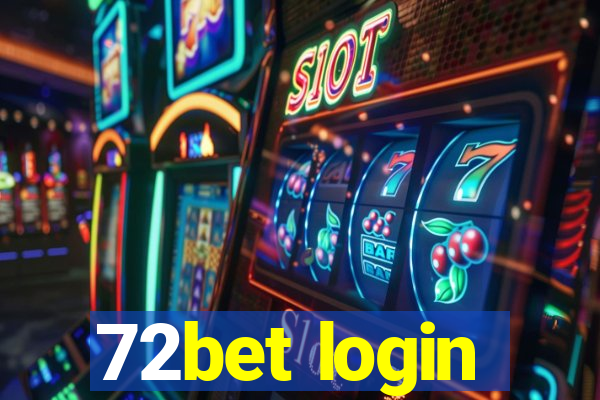 72bet login